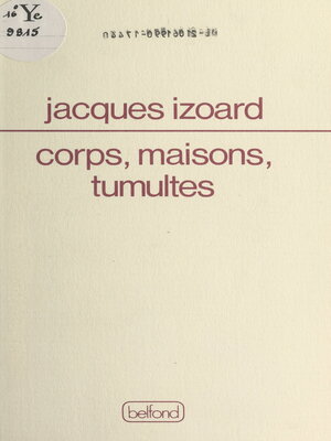 cover image of Corps, maisons, tumultes